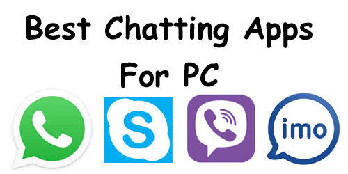 Best Chatting Apps For PC Operating Systems Like Windows And Mac