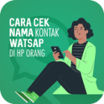 Cara Cek Nama Kontak WA kita di HP orang For