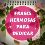 Frases hermosas para dedicar For PC Windows