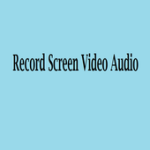 Record Screen Video Audio For PC Windows